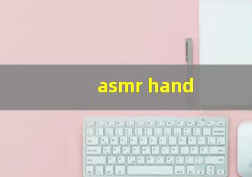 asmr hand